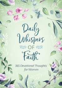 Daily Whispers of Faith : 365 Devotional Thoughts for Women