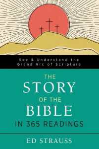 The Story of the Bible in 365 Readings : See and Understand the Grand Arc of Scripture