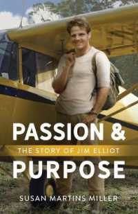 Passion and Purpose : The Story of Jim Elliot (Men of Valor)