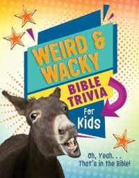 Weird and Wacky Bible Trivia for Kids : Oh, Yeah. . .That's in the Bible! (Kids' Guide to the Bible)