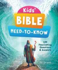 Kids' Bible Need-To-Know : 199 Fascinating Questions & Answers (Kids' Guide to the Bible)