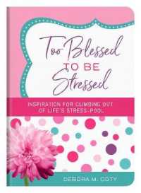 Too Blessed to Be Stressed : Inspiration for Climbing Out of Life's Stress-Pool