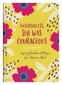 Nevertheless, She Was Courageous : Inspiring Devotions and Prayers for a Woman's Heart