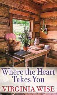Where the Heart Takes You （Large Print Library Binding）