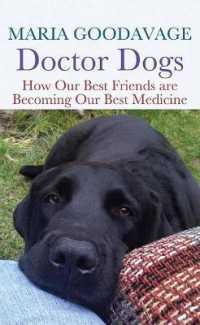 Doctor Dogs : How Our Best Friends Are Becoming Our Best Medicine （Large Print Library Binding）