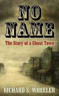 No Name : The Story of a Ghost Town （Large Print Library Binding）