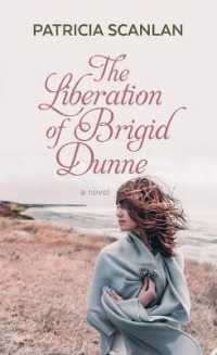 The Liberation of Brigid Dunne （Large Print Library Binding）