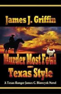 Murder Most Fowl : Texas Style (Texas Ranger James C. Blawcyzk) （LRG）