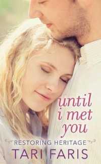 Until I Met You : Restoring Heritage (Christian Series Level III (24)) （Large Print Library Binding）