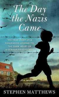 The Day the Nazis Came : The True Story of a Childhood Journey to the Dark Heart of a German Prison Camp (Platinum Nonfiction) （Large Print Library Binding）