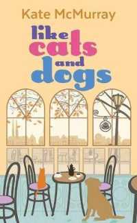 Like Cats and Dogs : Whitman Street Cat Cafe (Center Point Premier Romance (Large Print)) （Large Print Library Binding）