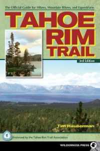 Tahoe Rim Trail : The Official Guide for Hikers, Mountain Bikers and Equestrians （3TH）