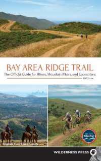 Bay Area Ridge Trail : The Official Guide for Hikers, Mountain Bikers, and Equestrians （4TH）