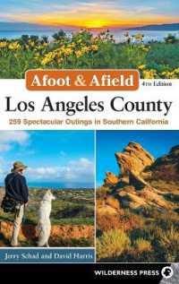 Afoot & Afield: Los Angeles County : 259 Spectacular Outings in Southern California (Afoot & Afield) （4TH）
