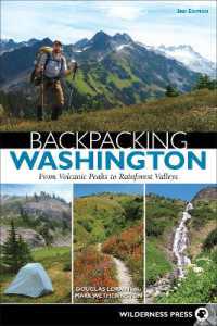 Backpacking Washington : From Volcanic Peaks to Rainforest Valleys (Backpacking) （3RD）