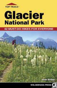 Top Trails: Glacier National Park : Must-Do Hikes for Everyone （2ND）