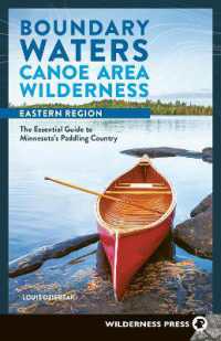Boundary Waters Canoe Area Wilderness, Eastern Region : The Definitive Guide to 28 Entry Points (Bwcaw Paddle Guides) （6TH）