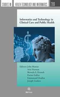 Informatics and Technology in Clinical Care and Public Health (Studies in Health Technology and Informatics)