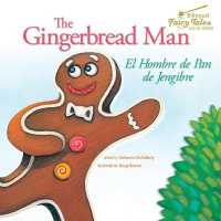 The Bilingual Fairy Tales Gingerbread Man : El Hombre de Pan de Jengibre (Bilingual Fairy Tales)