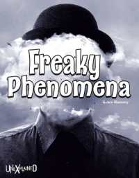 Unexplained Freaky Phenomena (Unexplained)