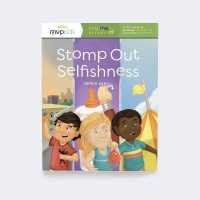 Stomp Out Selfishness (Help Me Become)