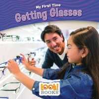 Getting Glasses (My First Time (Look! Books )) （Library Binding）