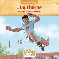 Jim Thorpe : World's Greatest Athlete (Beginner Biography (Look! Books (Tm))) （Library Binding）