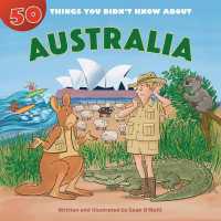 50 Things You Didn't Know about Australia (50 Things You Didn't Know about) （Library Binding）
