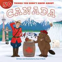 50 Things You Didn't Know about Canada (50 Things You Didn't Know about) （Library Binding）