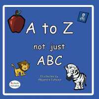 A to Z, not just ABC : Little Hands 6.5in x 6.5in (Dyslexic Inclusive) （Dyslexic）