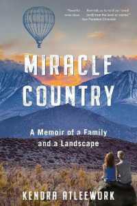 Miracle Country : A Memoir of a Family and a Landscape