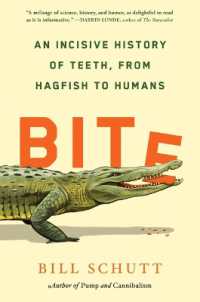 Bite : An Incisive History of Teeth, from Hagfish to Humans