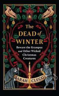 The Dead of Winter : Beware the Krampus and Other Wicked Christmas Creatures
