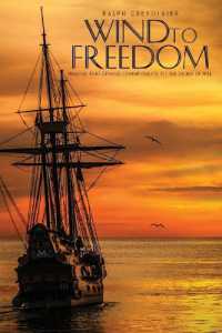 Wind to Freedom : Perilous Times Demand Actions Commensurate to the Degree of Peril