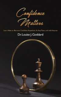 Confidence Matters : Learn How to Become Confident Anywhere, at Any Time, and with Anyone