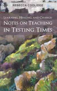 Learning, Healing, and Change : Notes on Teaching in Testing Times