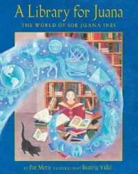 A Library for Juana : The World of Sor Juana Inés