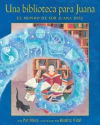 Una Biblioteca Para Juana : El Mundo de Sor Juana Inés