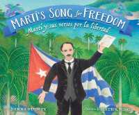 Martí's Song for Freedom / Martí Y Sus Versos Por La Libertad : Martí Y Sus Versos Por La Libertad