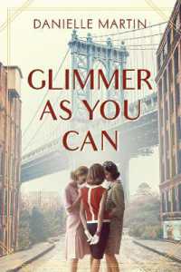 Glimmer as You Can : A Novel