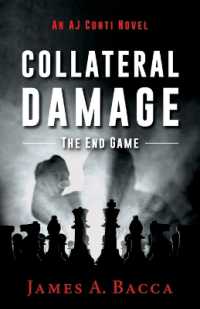Collateral Damage : The End Game (An Aj Conti Novel)