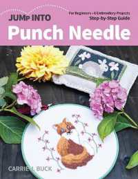 Jump into Punch Needle : For Beginners; 6 Embroidery Projects; Step-by-Step Guide