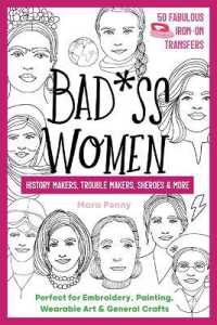 Badass Women - History Makers, Trouble Makers, Sheroes & More : Perfect for Embroidery, Painting, Wearable Art & General Crafts