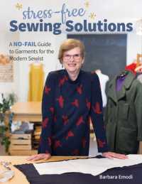 Stress-Free Sewing Solutions : A No-Fail Guide to Garments for the Modern Sewist