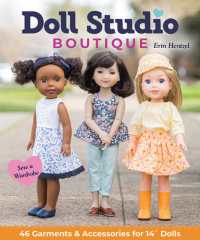 Doll Studio Boutique : Sew a Wardrobe; 46 Garments & Accessories for 14 ̋ Dolls