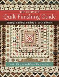 The Ultimate Quilt Finishing Guide : Batting, Backing, Binding & 100+ Borders