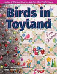 Birds in Toyland : Appliqué a Whimsical Christmas Quilt from Piece O' Cake Designs