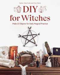DIY for Witches : Make 22 Objects for Daily Magical Practice