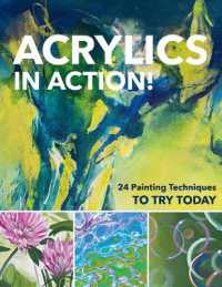 Acrylics in Action! : 24 Painting Techniques to Try Today