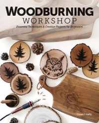 Woodburning Workshop : Essential Techniques & Creative Projects for Beginners